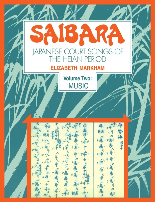 Saibara: Japanese Court Songs of the Heian Period