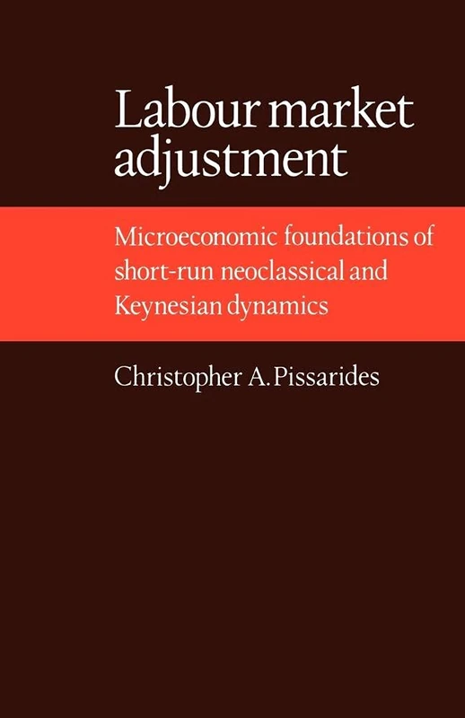 Labour Market Adjustment: Microeconomic Foundations of Short-run Neoclassical and Keynesian Dynamics