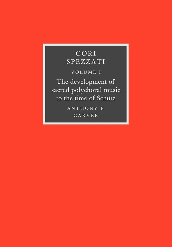 Cori Spezzati: An Anthology of Sacred Polychoral Music: 1
