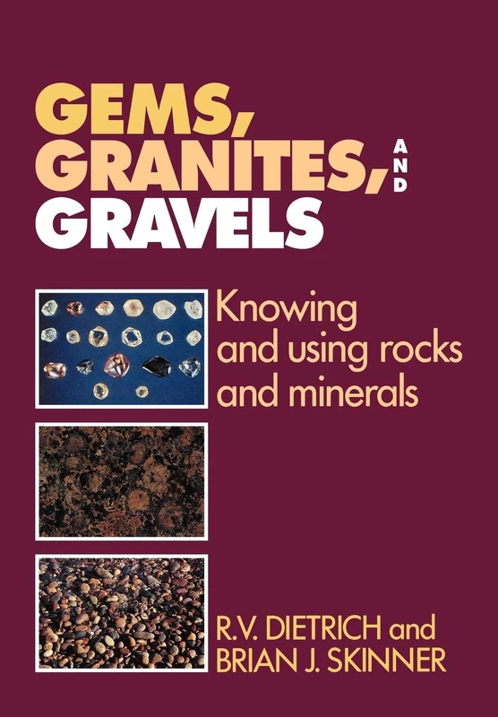 Gems, Granites, and Gravels: Knowing and Using Rocks and Minerals