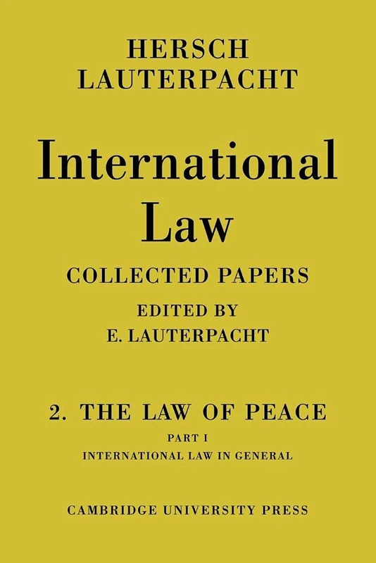 International Law: Being The Collected Papers of Hersch Lauterpacht: 2