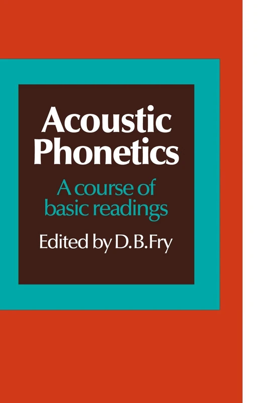 Acoustic Phonetics: A course of basic readings