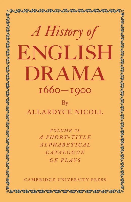 History of English Drama 1660-1900: Volume 6 (History of English Drama, 1660–1900 7 Volume Paperback Set (in 9 parts))