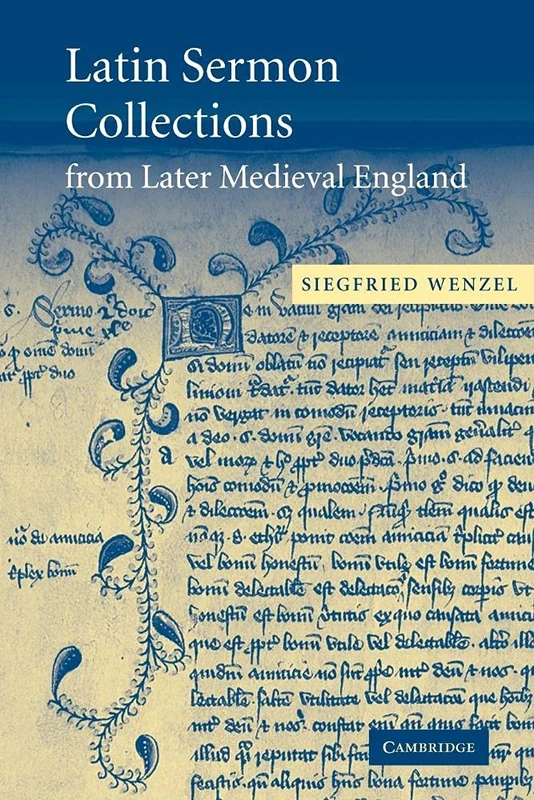 Latin Sermon Collections from Later Medieval England: Orthodox Preaching in the Age of Wyclif: 53 (Cambridge Studies in Medieval Literature, Series Number 53)