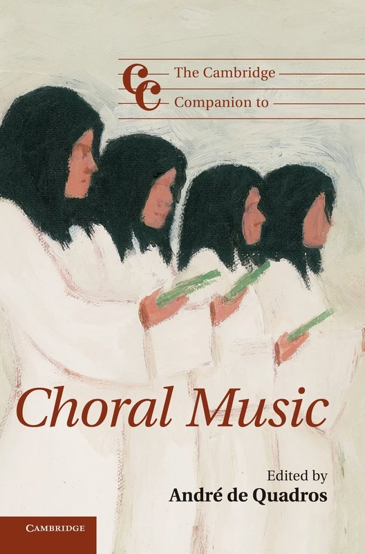 The Cambridge Companion to Choral Music (Cambridge Companions to Music)