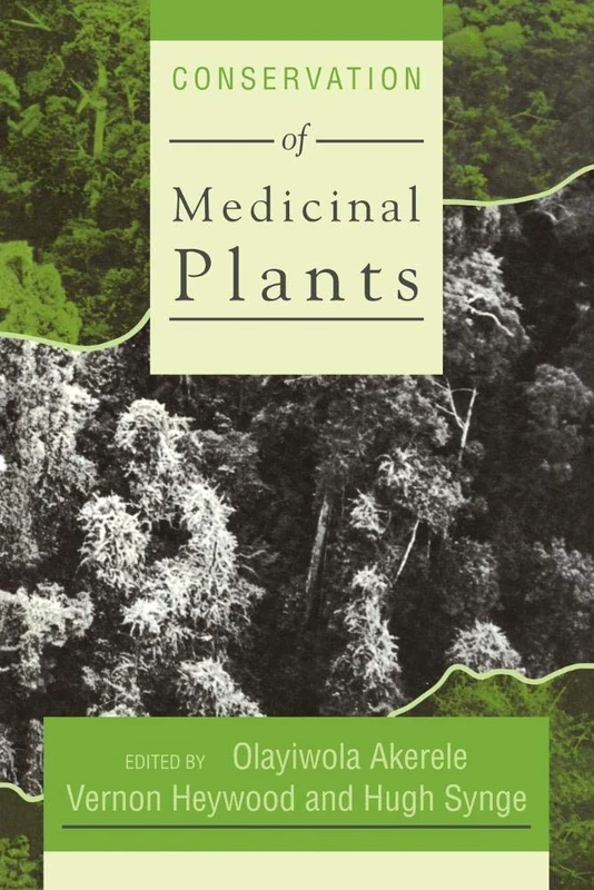 Conservation of Medicinal Plants: Proceedings of an International Consultation 21 - 27 March 1988 Held at Chiang Mai, Thailand