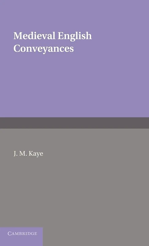 Medieval English Conveyances (Cambridge Studies in English Legal History)