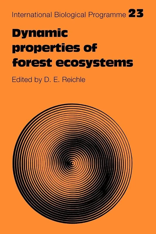 Dynamic Properties of Forest Ecosystems: 23 (International Biological Programme Synthesis Series, Series Number 23)