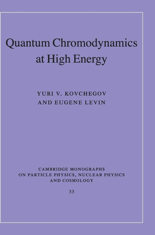 Quantum Chromodynamics at High Energy: 33 (Cambridge Monographs on Particle Physics, Nuclear Physics and Cosmology, Series Number 33)