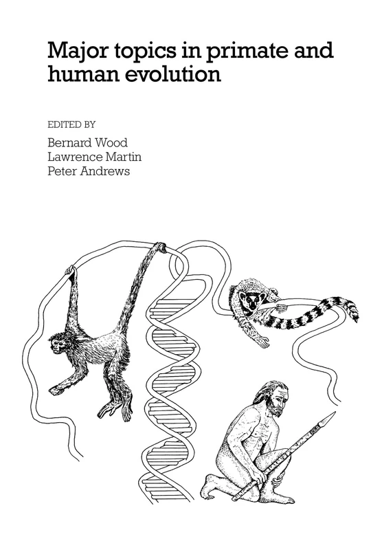 Major Topics in Primate and Human Evolution