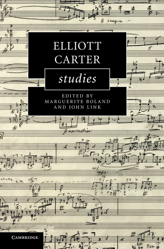 Elliott Carter Studies (Cambridge Composer Studies)