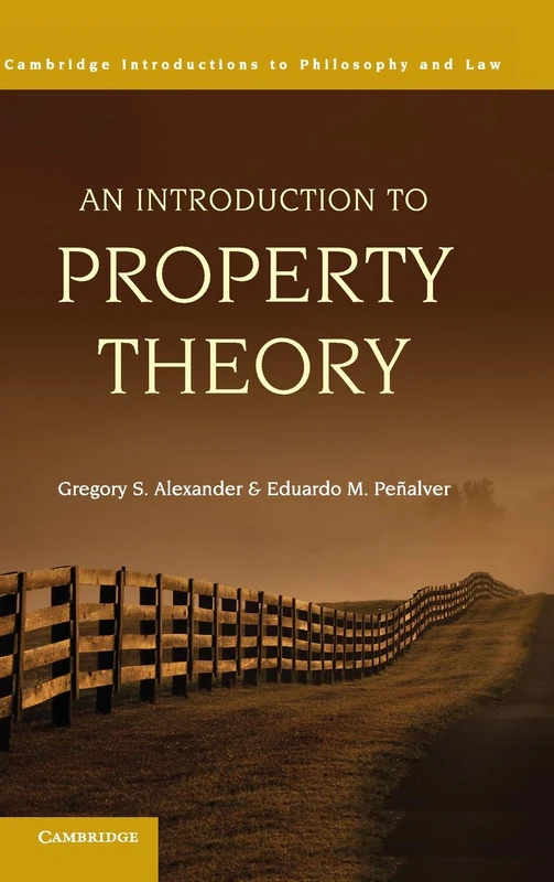An Introduction to Property Theory (Cambridge Introductions to Philosophy and Law)