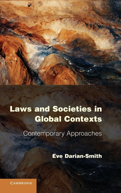 Laws and Societies in Global Contexts: Contemporary Approaches (Law in Context)