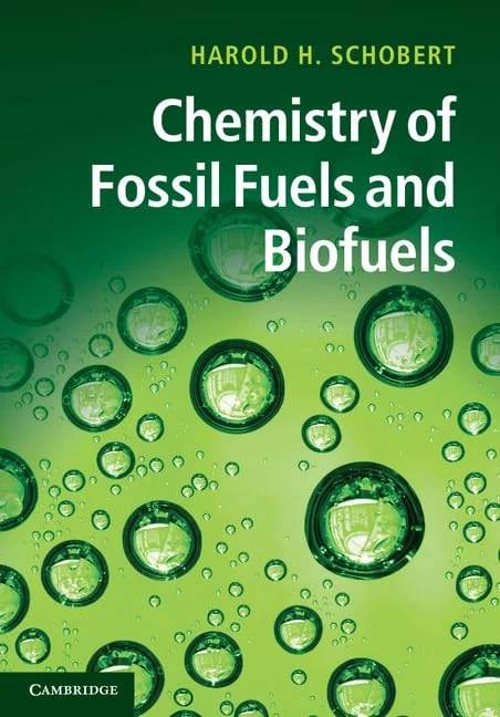 Chemistry of Fossil Fuels and Biofuels (Cambridge Series in Chemical Engineering)
