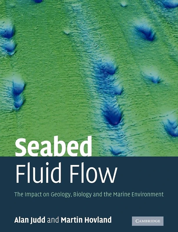 Seabed Fluid Flow: The Impact on Geology, Biology and the Marine Environment