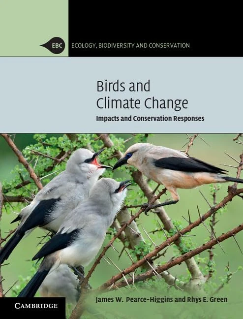 Birds and Climate Change: Impacts and Conservation Responses (Ecology, Biodiversity and Conservation)