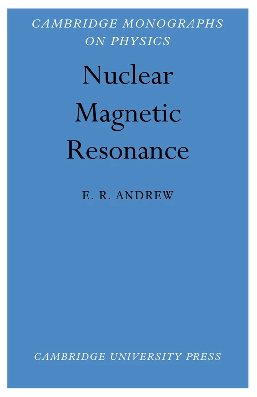 Nuclear Magnetic Resonance (Cambridge Monographs on Physics)