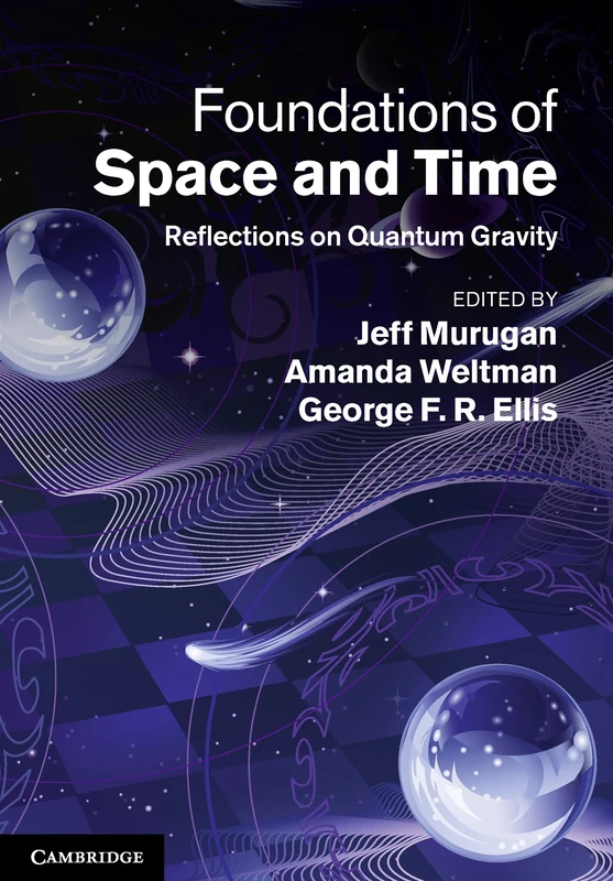 Foundations of Space and Time: Reflections on Quantum Gravity
