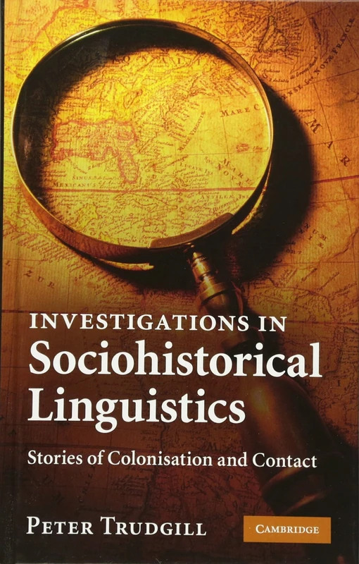 Investigations in Sociohistorical Linguistics: Stories of Colonisation and Contact