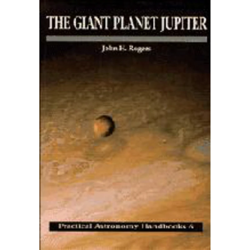 Cambridge University Press - The Giant Planet Jupiter Book