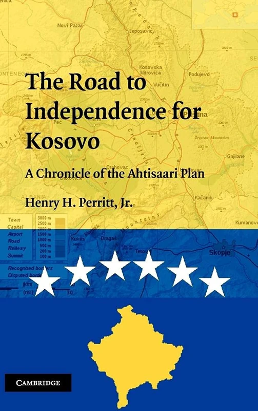 The Road to Independence for Kosovo: A Chronicle of the Ahtisaari Plan