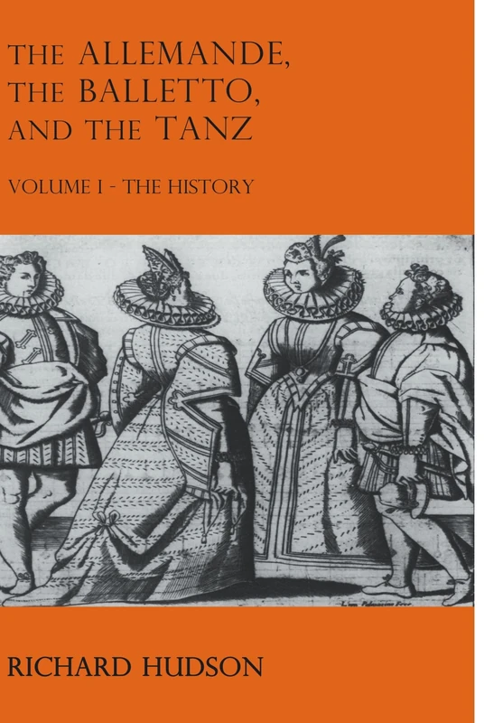 The Allemande and the Tanz: The History: 1 (The Allemande and the Tanz 2 Volume Paperback Set)