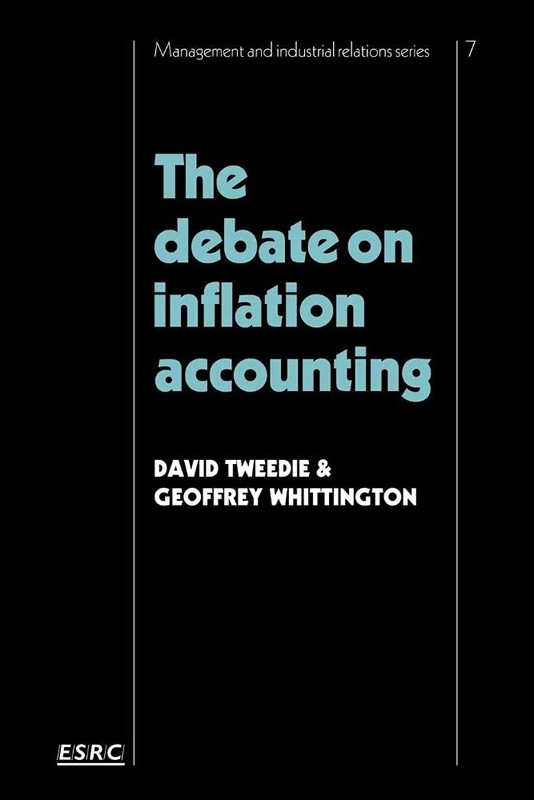 The Debate on Inflation Accounting: 7 (Cambridge Studies in Management, Series Number 7)