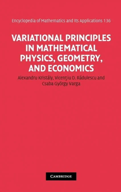 Variational Principles in Mathematical Physics, Geometry, and Economics: Qualitative Analysis of Nonlinear Equations and Unilateral Problems: 136 ... and its Applications, Series Number 136)