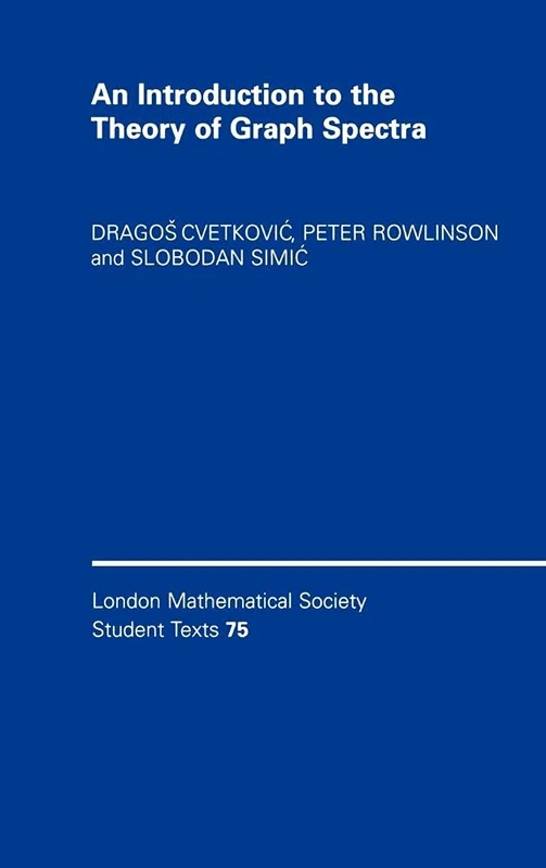 An Introduction to the Theory of Graph Spectra: 75 (London Mathematical Society Student Texts, Series Number 75) - Image 1