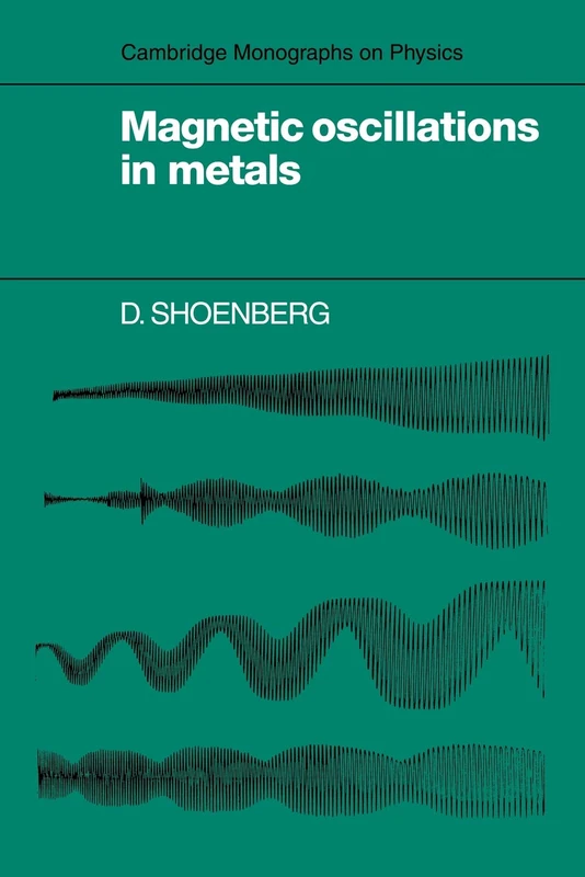 Magnetic Oscillations in Metals (Cambridge Monographs on Physics) - Image 1