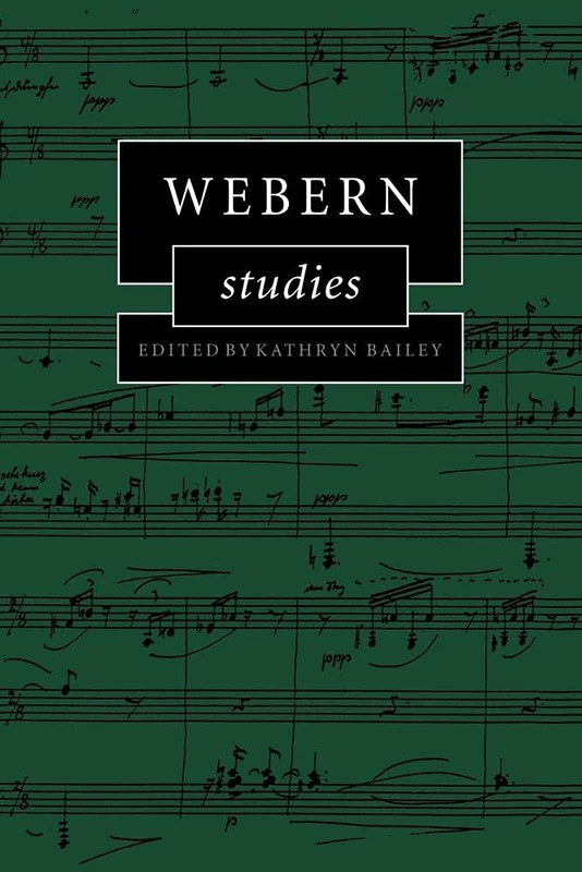 Webern Studies (Cambridge Composer Studies)