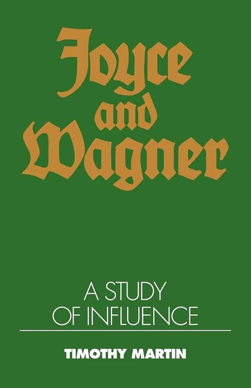 Joyce and Wagner: A Study of Influence - Image 1