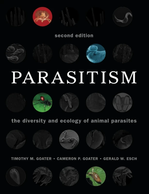 Parasitism: The Diversity and Ecology of Animal Parasites