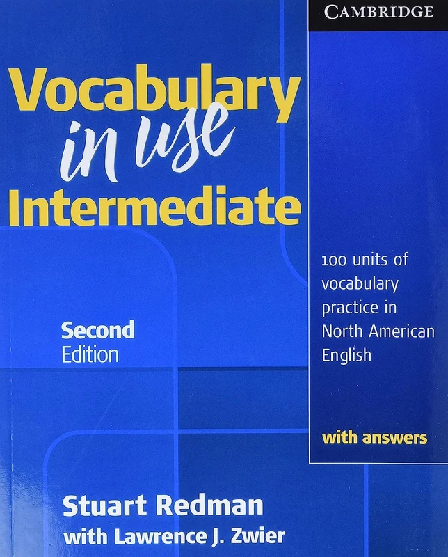 Vocabulary in Use Intermediate Student's Book with Answers: 100 Units of Vocabulary Practice in North American English