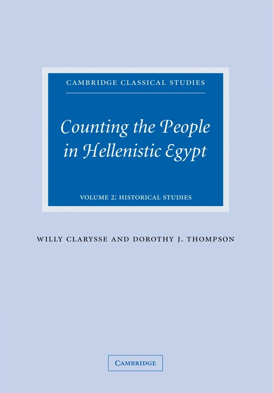 Counting the People in Hellenistic Egypt: Historical Studies: Volume 2 (Cambridge Classical Studies)