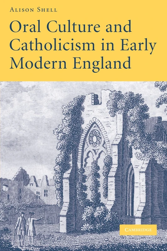 Oral Culture and Catholicism in Early Modern England