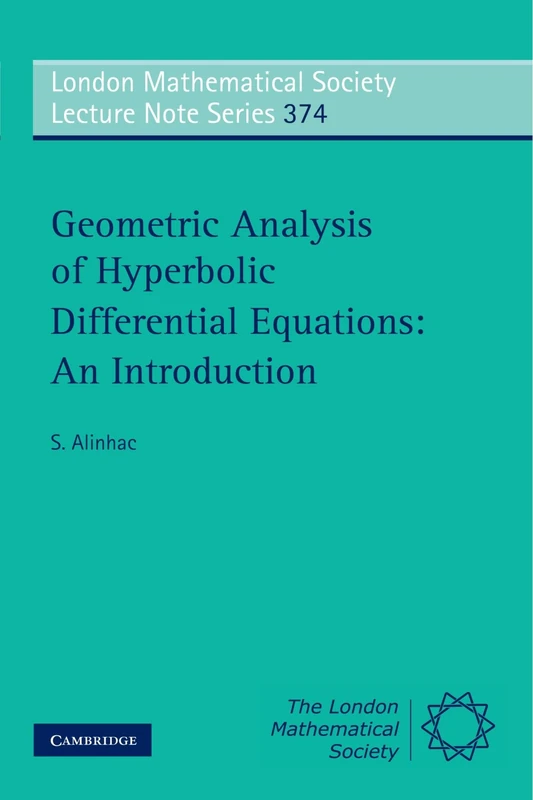 Geometric Analysis of Hyperbolic Differential Equations: An Introduction: 374 (London Mathematical Society Lecture Note Series, Series Number 374)