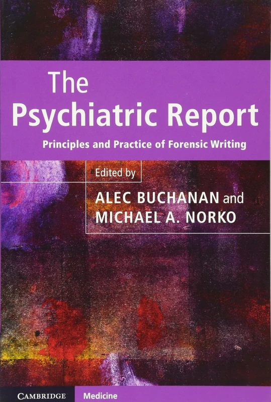 The Psychiatric Report: Principles and Practice of Forensic Writing
