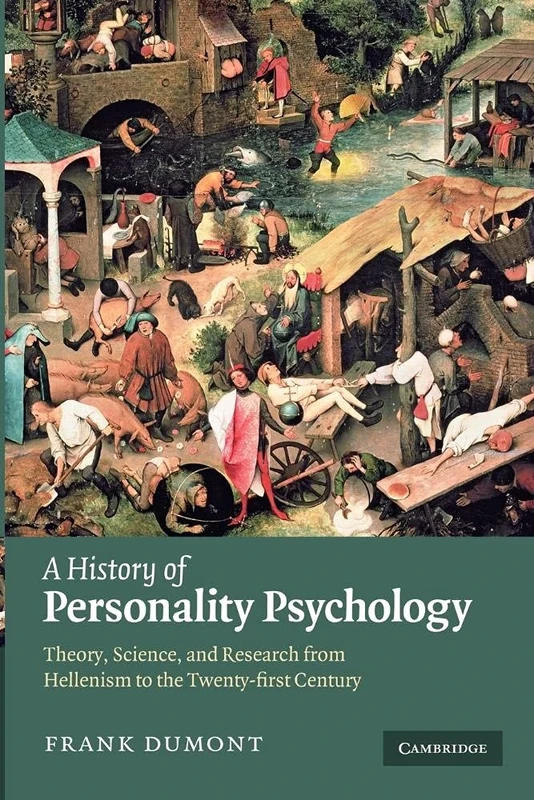 A History of Personality Psychology: Theory, Science, And Research From Hellenism To The Twenty-First Century
