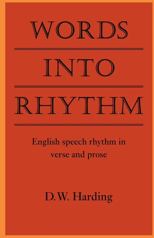 Words into Rhythm: English Speech Rhythm in Verse and Prose (Clark Lectures) - Image 1