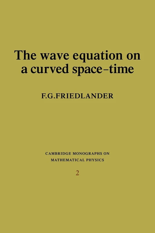 The Wave Equation on a Curved Space-Time (Cambridge Monographs on Mathematical Physics)