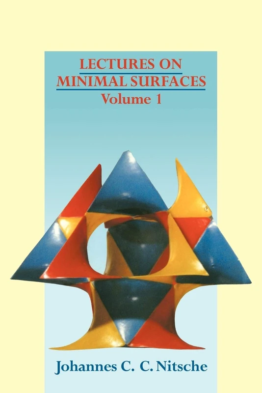 Lectures on Minimal Surfaces: Volume 1: Volume 1, Introduction, Fundamentals, Geometry and Basic Boundary Value Problems