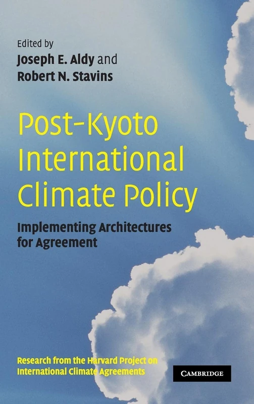 Post-Kyoto International Climate Policy: Implementing Architectures for Agreement