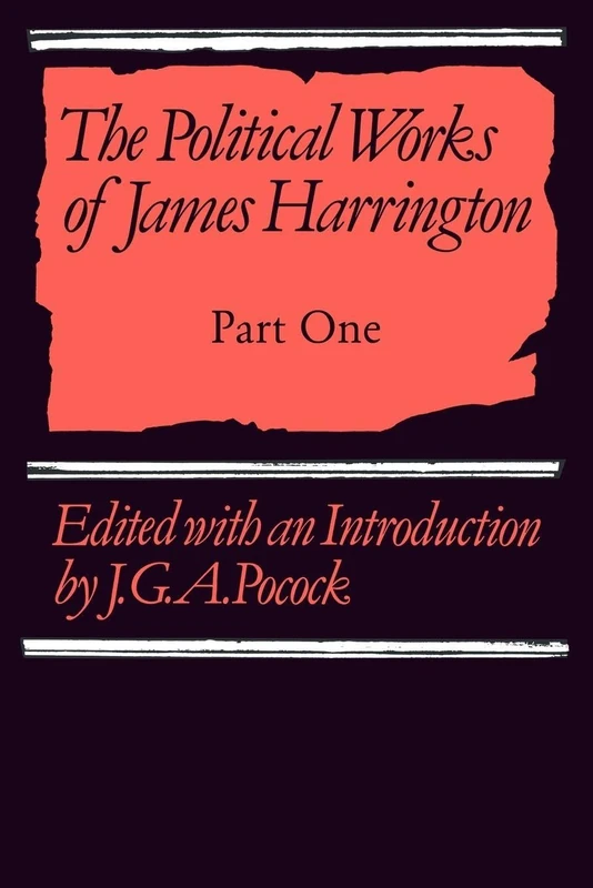 The Political Works of James Harrington - Part One