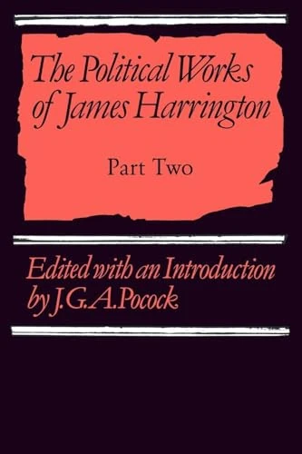 The Political Works of James Harrington - Part Two