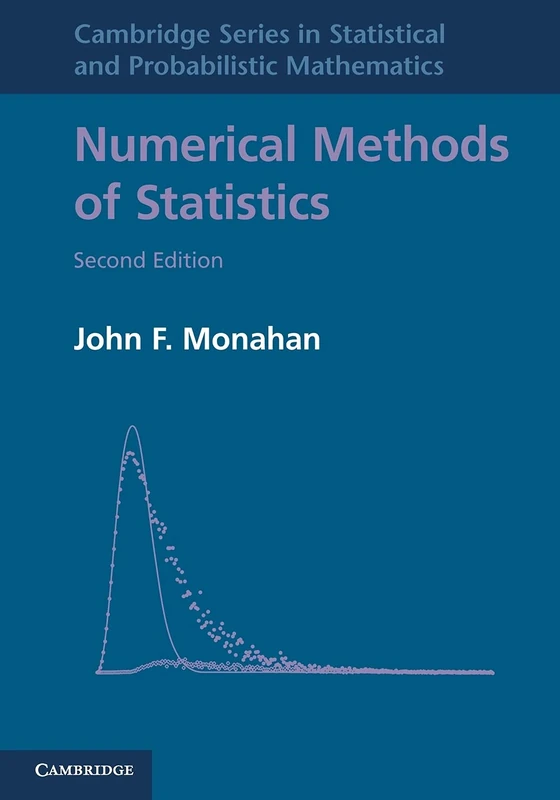 Numerical Methods of Statistics: 32 (Cambridge Series in Statistical and Probabilistic Mathematics)