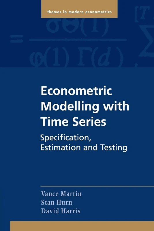 Econometric Modelling with Time Series: Specification, Estimation and Testing (Themes in Modern Econometrics)