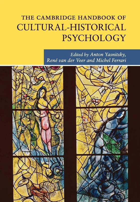 The Cambridge Handbook of Cultural-Historical Psychology (Cambridge Handbooks in Psychology)