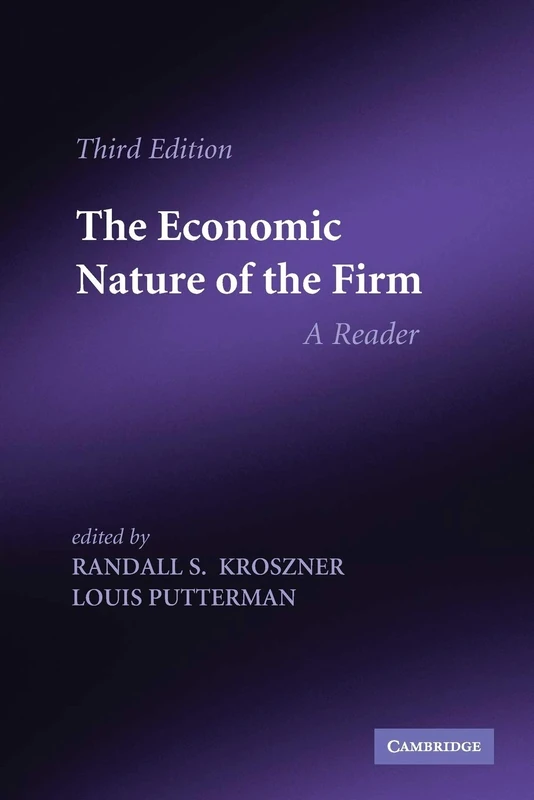 The Economic Nature of the Firm: A Reader