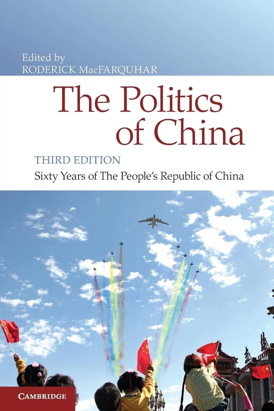The Politics of China, Third Edition: Sixty Years of The People's Republic of China